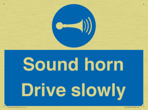 Sound horn Drive slowly